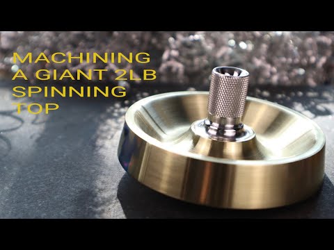 Machining a 2 lb Spinning Top From Brass and Aluminum - Plier Spinning Tops