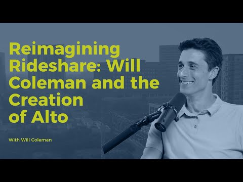 Decision Points E83 – Reimagining Rideshare: Will Coleman and the Creation of Alto