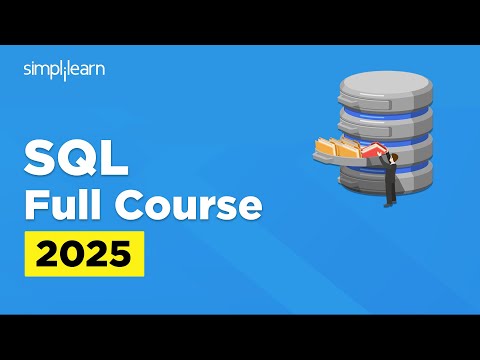 SQL Full Course 2025 | SQL Tutorial for Beginners | SQL Beginner to Advanced Training | Simplilearn