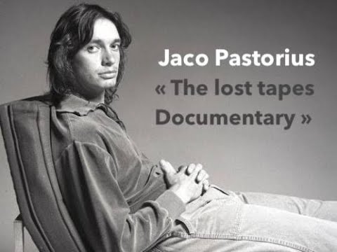 Jaco Pastorius "The Lost Tapes Documentary" #JACO PASTORIUS