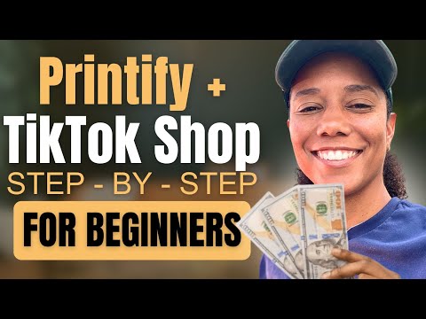 How to Start Print on Demand on TikTok Shop with Printify: Step-by-Step Guide for Beginners