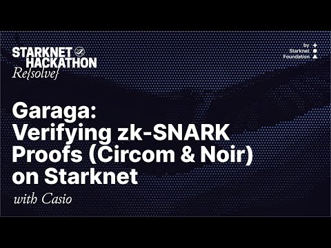 Workshop: Verifying zk-SNARK Proofs (Circom & Noir) on Starknet