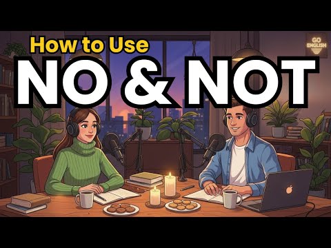 Learn English with Real Conversations Podcast | NO vs NOT in English (What’s the Difference?)