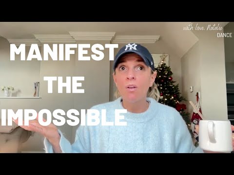 MANIFEST THE IMPOSSIBLE ( WHEN IT FEELS IMPOSSIBLE )