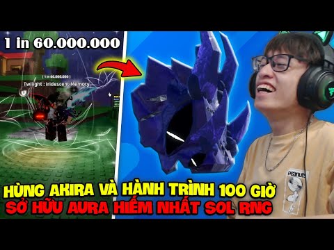 HÙNG AKIRA TRỞ LẠI SOL RNG VÀ HÀNH TRÌNH 100 GIỜ CHẾ TẠO DEVICE XỊN SĂN LÙNG AURA 100 TRIỆU