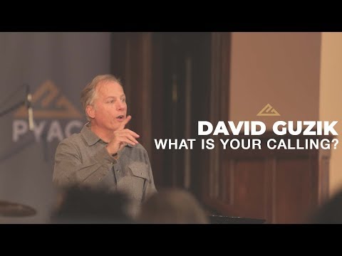 David Guzik - What is Your Calling?