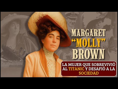 La Insumergible Molly Brown: La Mujer que el Titanic No Pudo Hundir