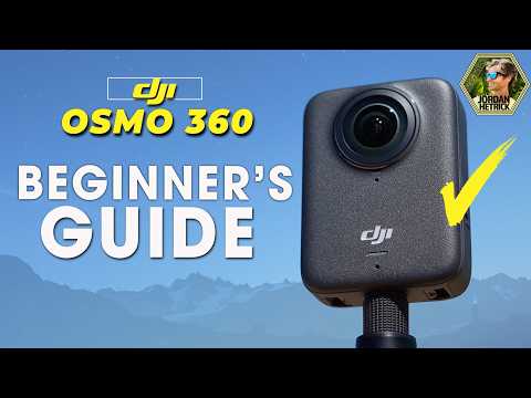 DJI Osmo 360 | Beginner's Guide & BEST SETTINGS