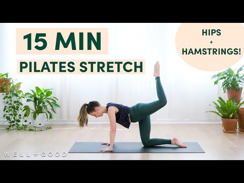 15 Minute Pilates Stretch For Hips And Hamstrings | Good Moves | Well+Good