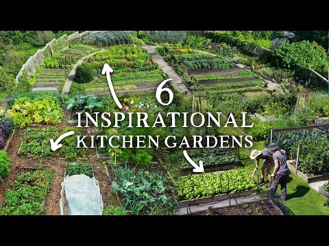6 Super Productive Kitchen Gardens | 1+ Hour Gardening Inspiration
