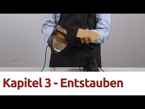 Schuhpflege - Kapitel 3 - Entstauben