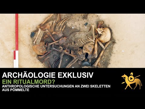 Ein Ritualmord? Anthropologische Untersuchungen an zwei Skeletten aus Pömmelte|Archäologie exklusiv