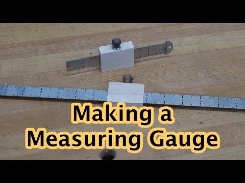 Making a Measuring Gauge