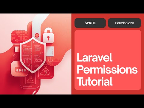 Laravel Permissions by Spatie - Full Tutorial