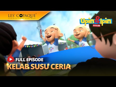 Upin & Ipin Musim 19 - Kelab Susu Ceria (Full Episode)
