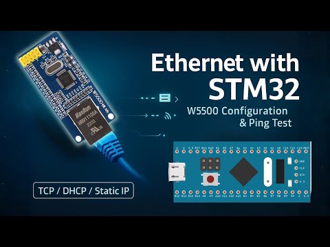 W5500 Ethernet Module with STM32 (PART 1): DHCP, Static IP & Ping | STM32F103