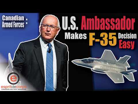CANADIAN ARMED FORCES: US Ambassador Makes F-35 Decision Easy