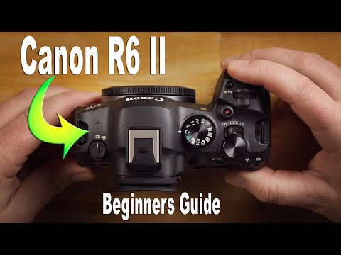Canon R6 Mark II Beginners Guide - Set-Up, Menu's, How-To Use Camera