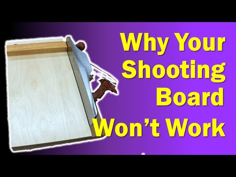 Why your Shooting Board won't work | and how to fix it!