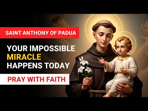 SAINT ANTHONY, COME NOW! POWERFUL PRAYER FOR DIVINE HELP AND QUICK MIRACLES