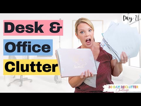 Declutter your office with me - Day 21 - 30 Day Declutter Challenge