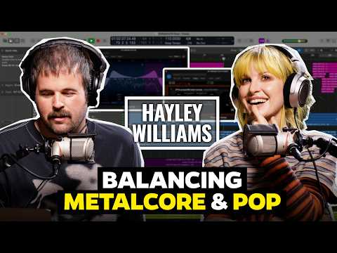 Balancing Metalcore & Pop on Hayley William’s Solo Album | "Parachute" Session Breakdown