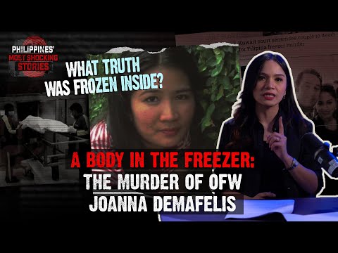 Philippines' Most Shocking Stories | EP 7: A Body in the Freezer: The Murder of OFW Joanna Demafelis