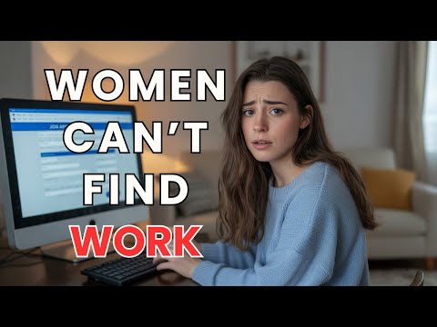 Women Can't Find Jobs and are LOSING Their Social Status