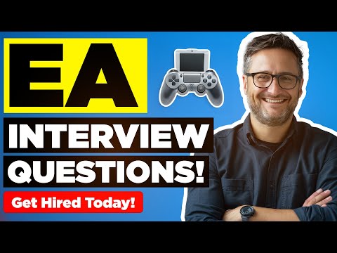 ELECTRONIC ARTS INTERVIEW QUESTIONS & ANSWERS! (Suitable for ALL EA Job Interviews!)