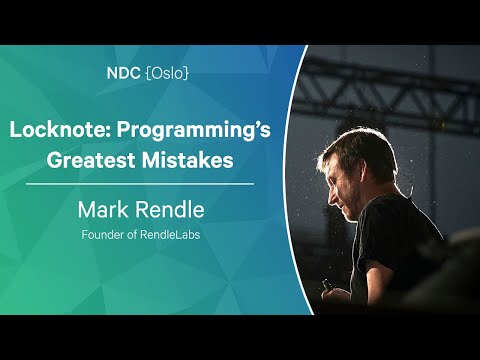 Locknote: Programming’s Greatest Mistakes - Mark Rendle - NDC Oslo 2022
