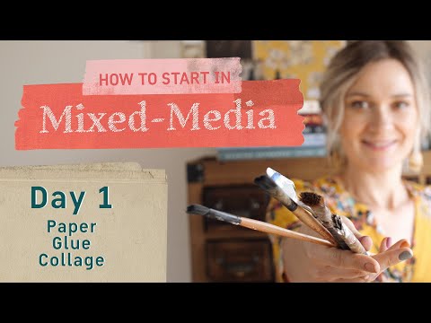 How to Start in Mixed Media - Day 1 - Free Mixed Media Course for Beginners.