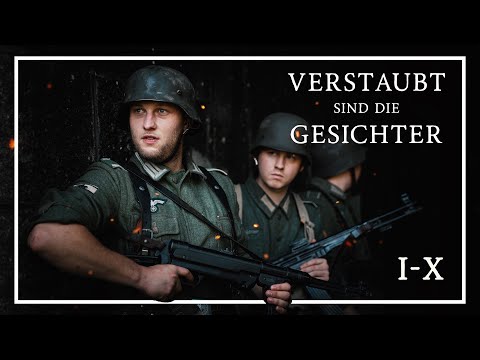 Verstaubt sind die Gesichter - Das Schicksal der 2. Kompanie (I-X)