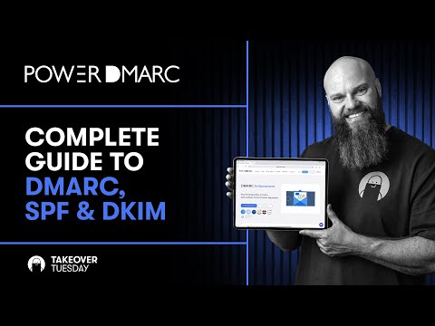 The Complete Guide to DMARC, SPF & DKIM with PowerDMARC