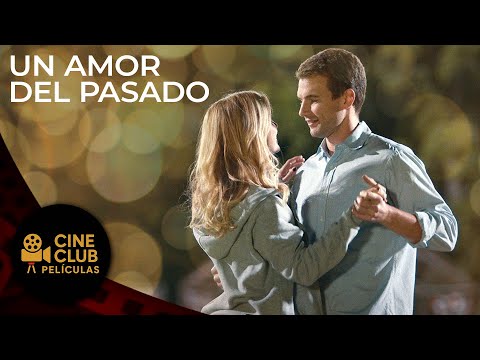 PELÍCULA COMPLETA EN ESPAÑOL 🎬 Un Amor del Pasado | Drama Romántico | Cine Club Películas