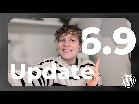 WordPress 6.9: All new features & blocks at a glance! 🚀