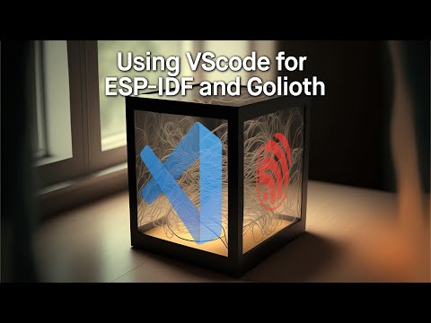 Free Step-By-Step Guide: Using VScode for ESP-IDF and Golioth