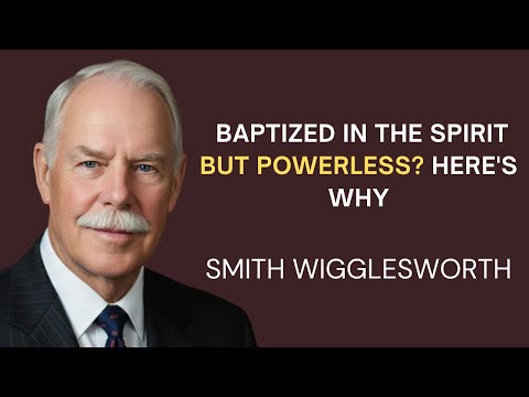 Why You Have The Holy Spirit But Still No Power (The Holy Boldness Secret) | Smith Wigglesworth