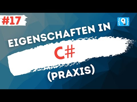 C# Tutorial German [17/17] - Properties in Practice