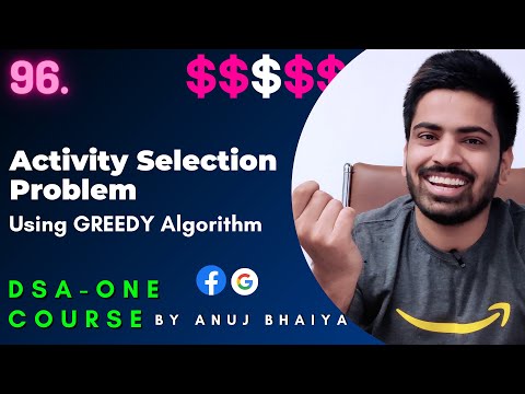 Activity Selection Problem using Greedy Method | Maximum Disjoint Intervals | DSA-One Course #96
