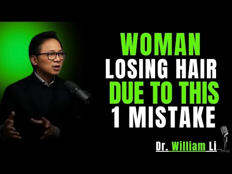 Women Over 60 Are Losing Hair Because of This One Mistake | Dr William Li