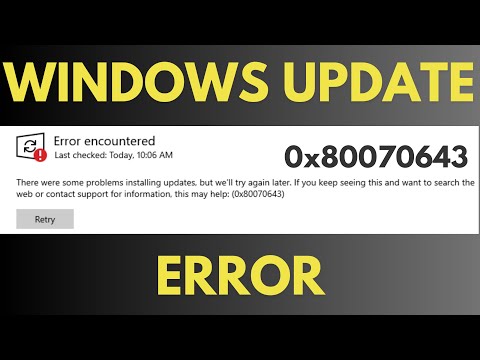 Fixing Windows 10 Update Error 0x80070643 Fast