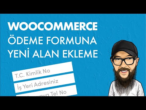 WOOCOMMERCE ÖDEME FORMU YENİ ALAN EKLEME - #woocommerce Dersleri