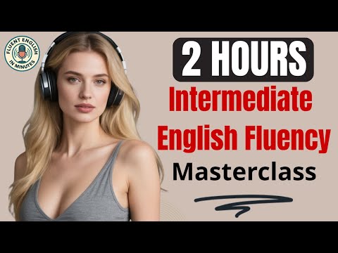 Intermediate English Fluency Training | B1 & B2 Listening and Speaking Practice Podcast