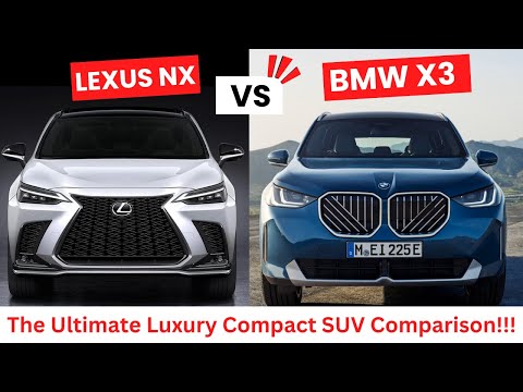 2025 Lexus NX vs 2025 BMW X3 | Which is the best luxury compact SUV?
