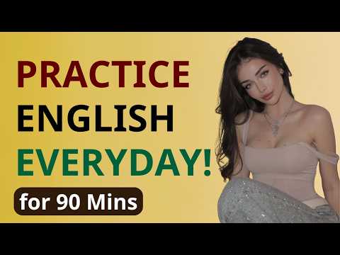Speak English Confidently Every Day | 90-Minute Real-Life Conversation Practice
