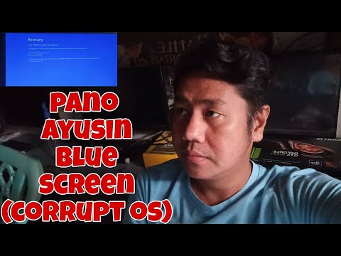 PAANO AYUSIN BLUE SCREEN (OS WINDOWS CORRUPTED)