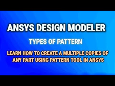 ANSYS Tutorial | Types of  Pattern in ANSYS Design Modeller | Create Geometry Easily using Pattern.