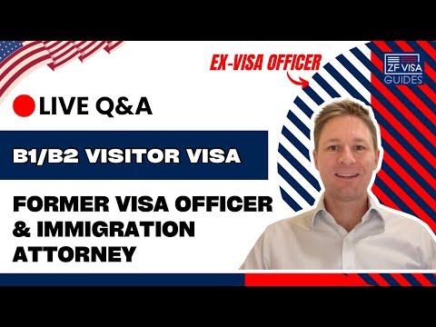 Live B1/B2 Visitor Visa Q&A Session with a Former Visa Officer!
