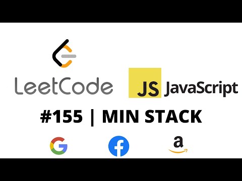 LEETCODE 155 (JAVASCRIPT) | MIN STACK
