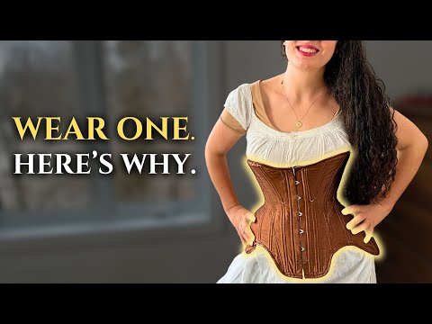 6 Reasons I Wear Victorian Corsets…and You Should Too